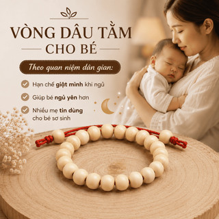 Vòng dâu tằm đeo tay cho bé, hạt dâu tằm tự nhiên dây co giãn cho trẻ sơ sinh và trẻ nhỏ ngủ ngon