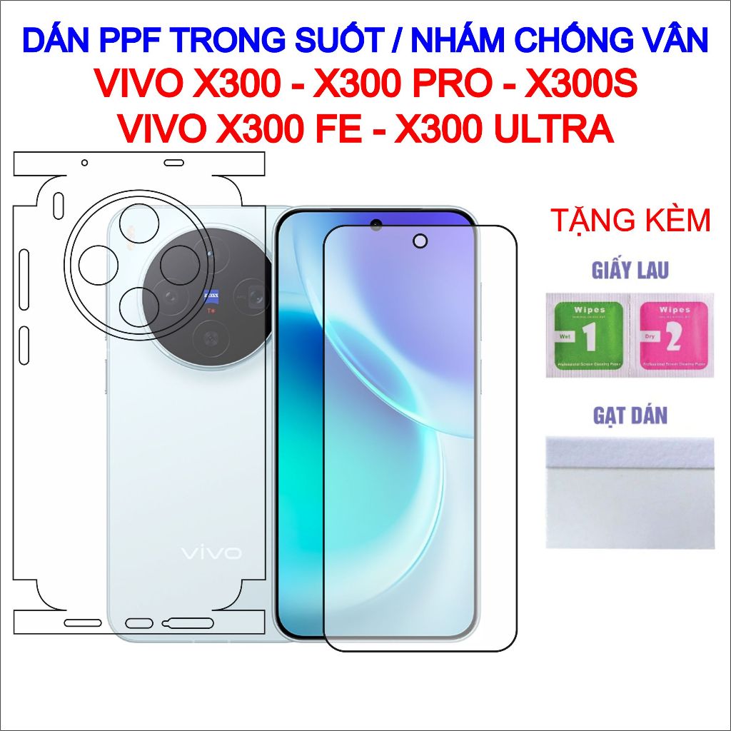 Dán PPF Vivo X300, X300 Pro, X300S, X300 FE, X300 Ultra full lưng viền, màn hình