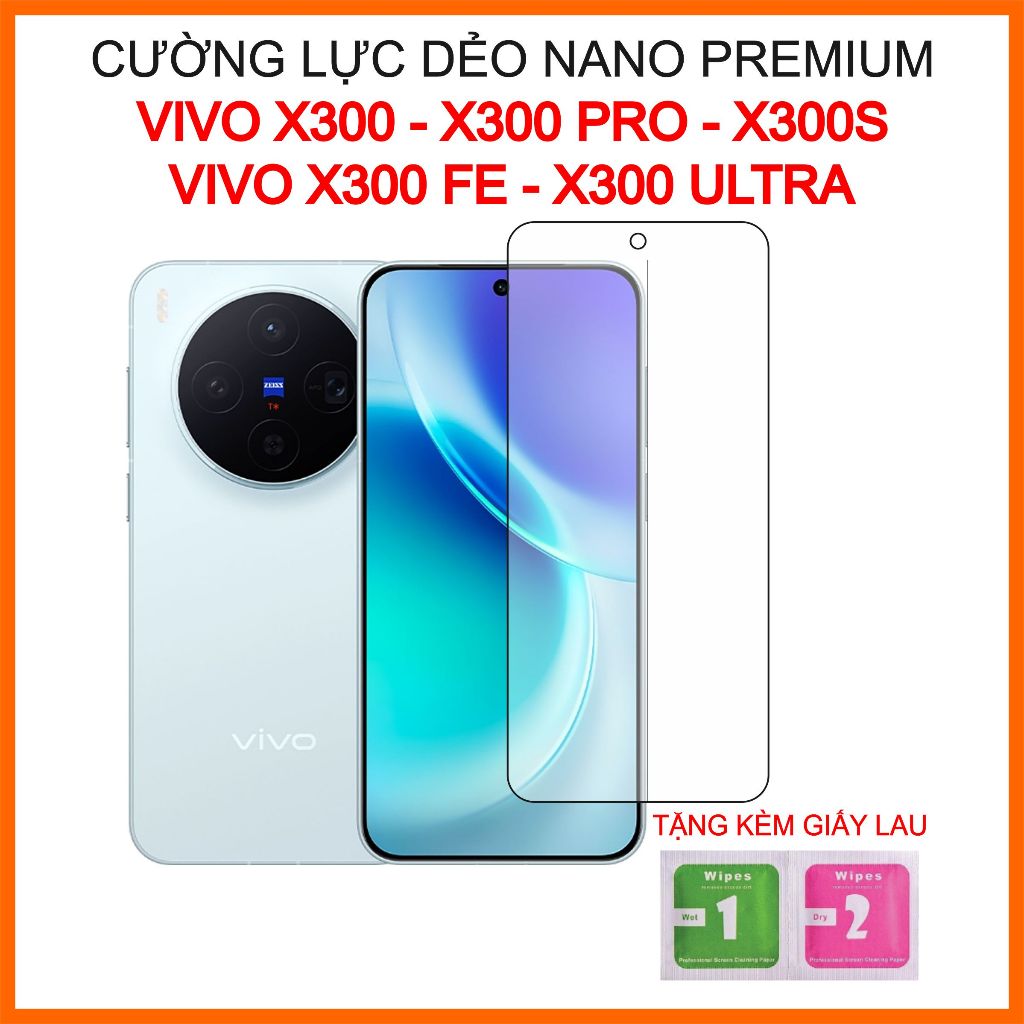 Cường lực dẻo Vivo X300, X300 Pro, X300S, X300 Fe, X300 Ultra cường lực 9H+