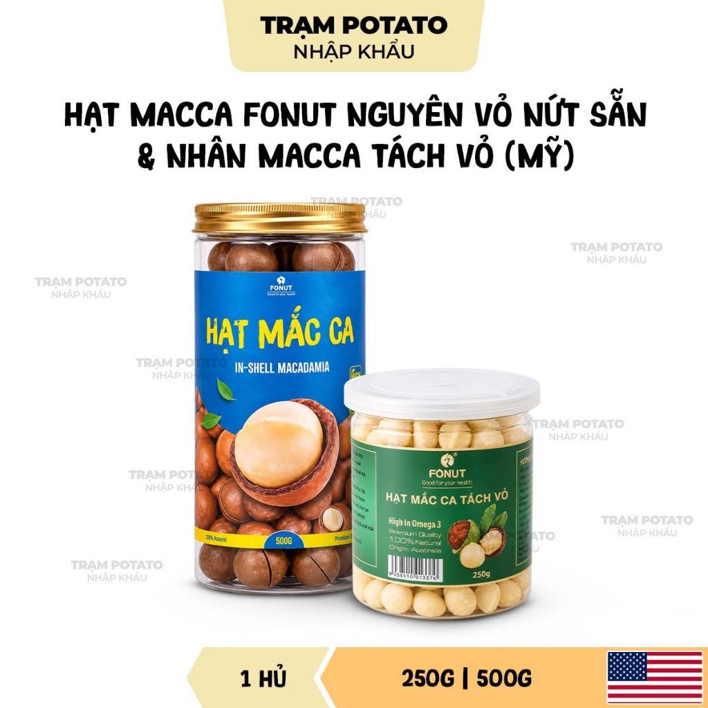 Hạt Macca FONUT, Macca Nguyên Vỏ Nứt Sẵn & Nhân Macca Tách Vỏ Giòn Bùi Thơm Ngon (Hũ 250g/500g)