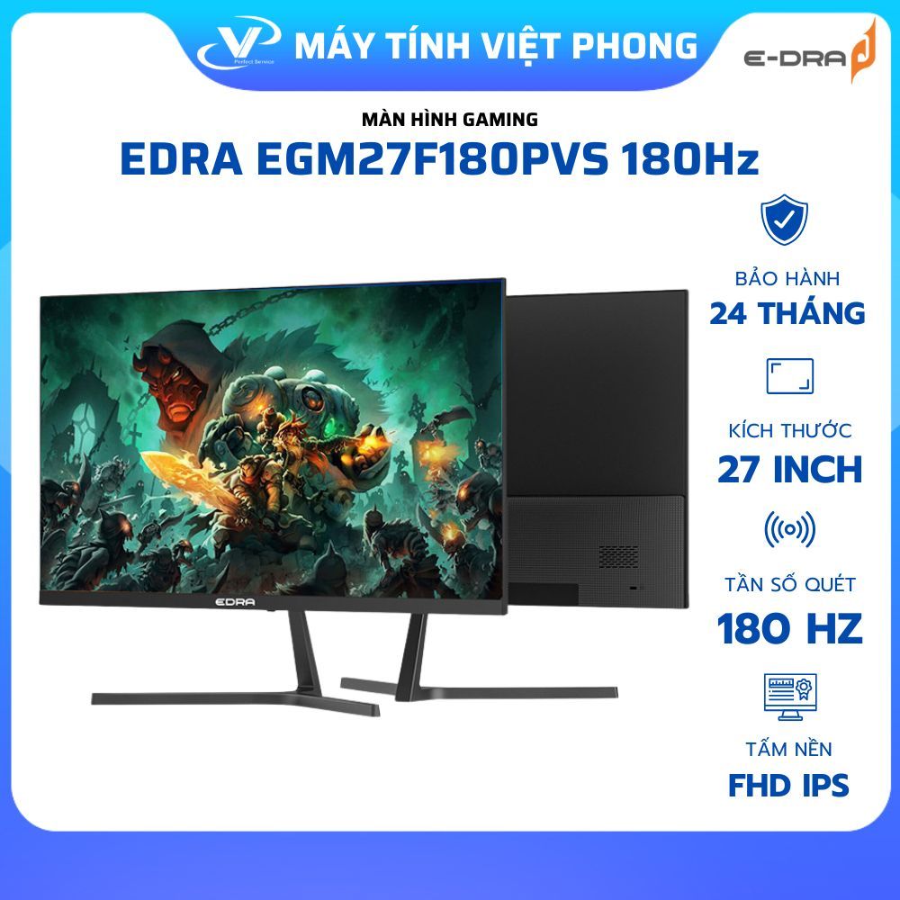 MÀN HÌNH GAMING 180HZ EDRA EGM27F180PVS 27" FHD 180HZ CHÍNH HÃNG BẢO HÀNH 2 NĂM