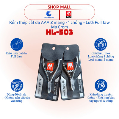 [HỎA TỐC] Kềm thép cắt da 2 mang 1 chống Kềm AAA HL-503 - Lưỡi Full Jaw - Mạ Crom - Hàng chính hãng