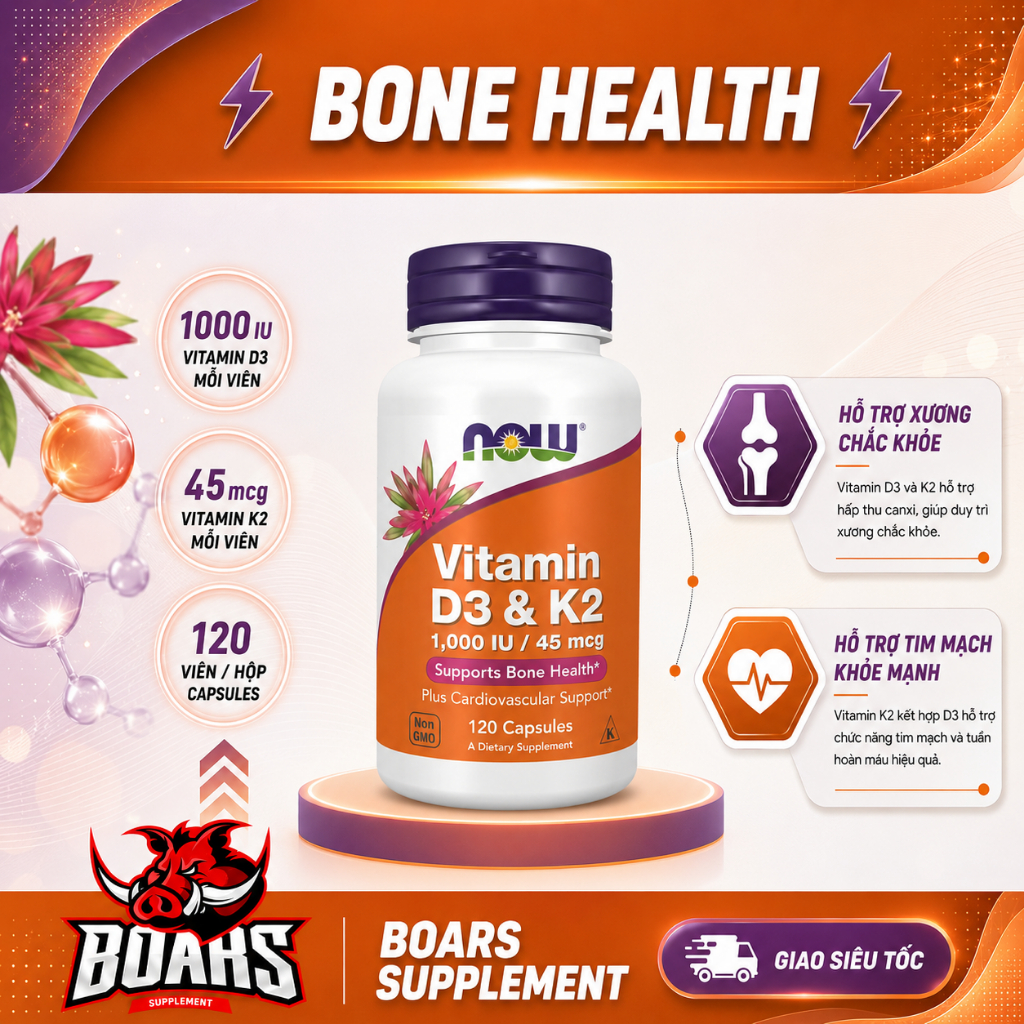 NOW VITAMIN D3 1000IU & K2 45MCG - VIÊN UỐNG TĂNG CƯỜNG ĐỀ KHÁNG, XƯƠNG KHỚP