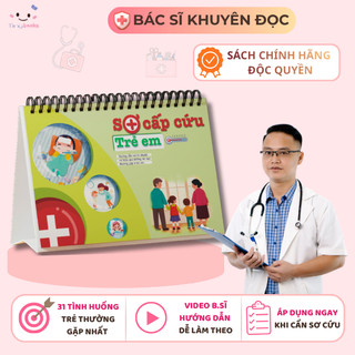 Sách-Sơ Cấp Cứu Cho Trẻ-Hướng Dẫn Sơ Cứu 27 Tình Huống Nguy Hiểm Thường Gặp ở Trẻ-Tinybooks