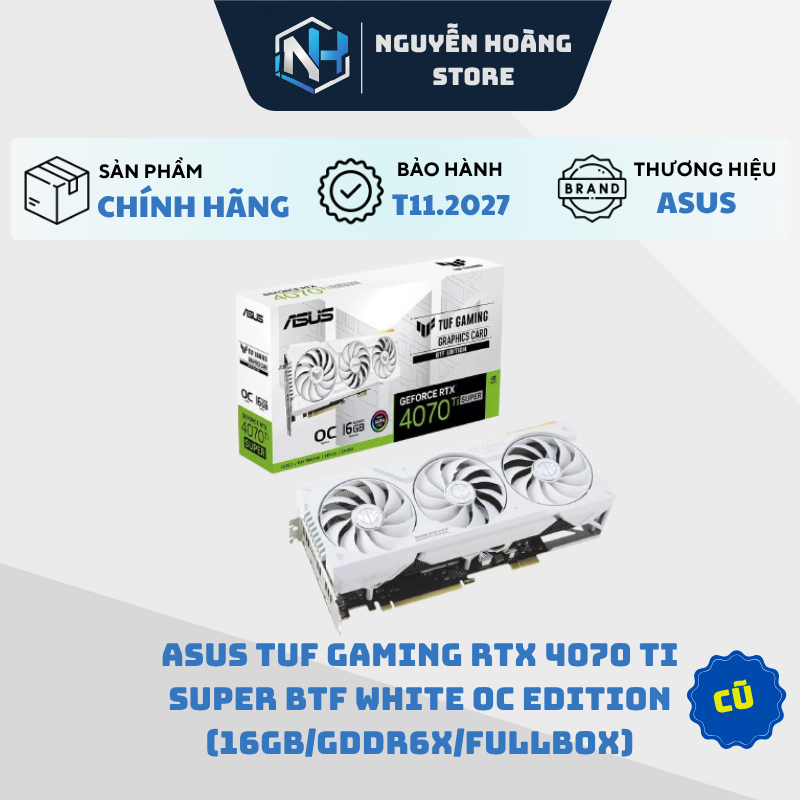 VGA card màn hình ASUS TUF Gaming RTX 4070Ti SUPER BTF White OC Edition 16G Cũ