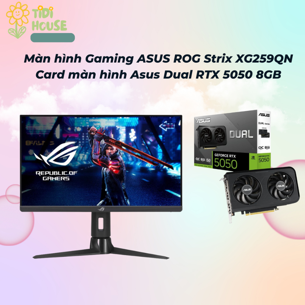 Màn hình Gaming ASUS ROG Strix XG259QN + Card màn hình Asus Dual RTX 5050/5060ti 8GB