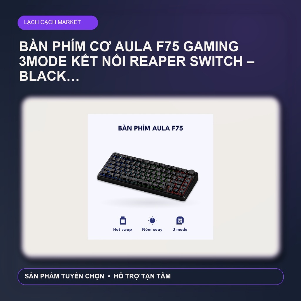 Bàn phím cơ Aula F75 gaming 3mode kết nối Reaper Switch – Black Contour Line