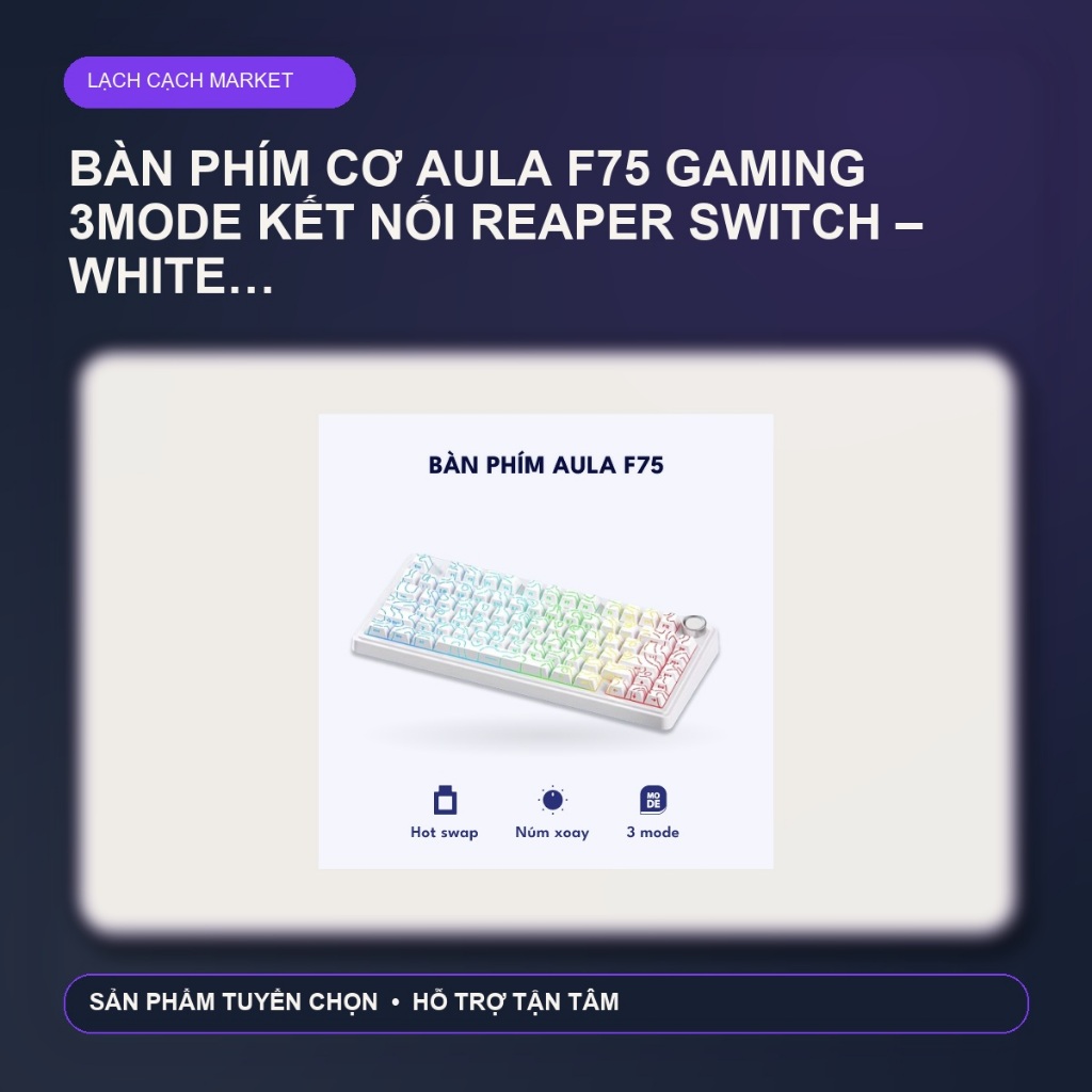 Bàn phím cơ Aula F75 gaming 3mode kết nối Reaper Switch – White Contour Line