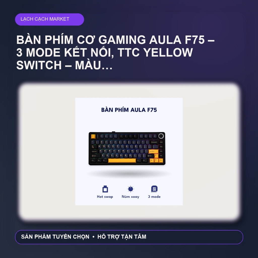 Bàn phím cơ gaming Aula F75 – 3 mode kết nối, TTC Yellow Switch – Màu Đen Vàng