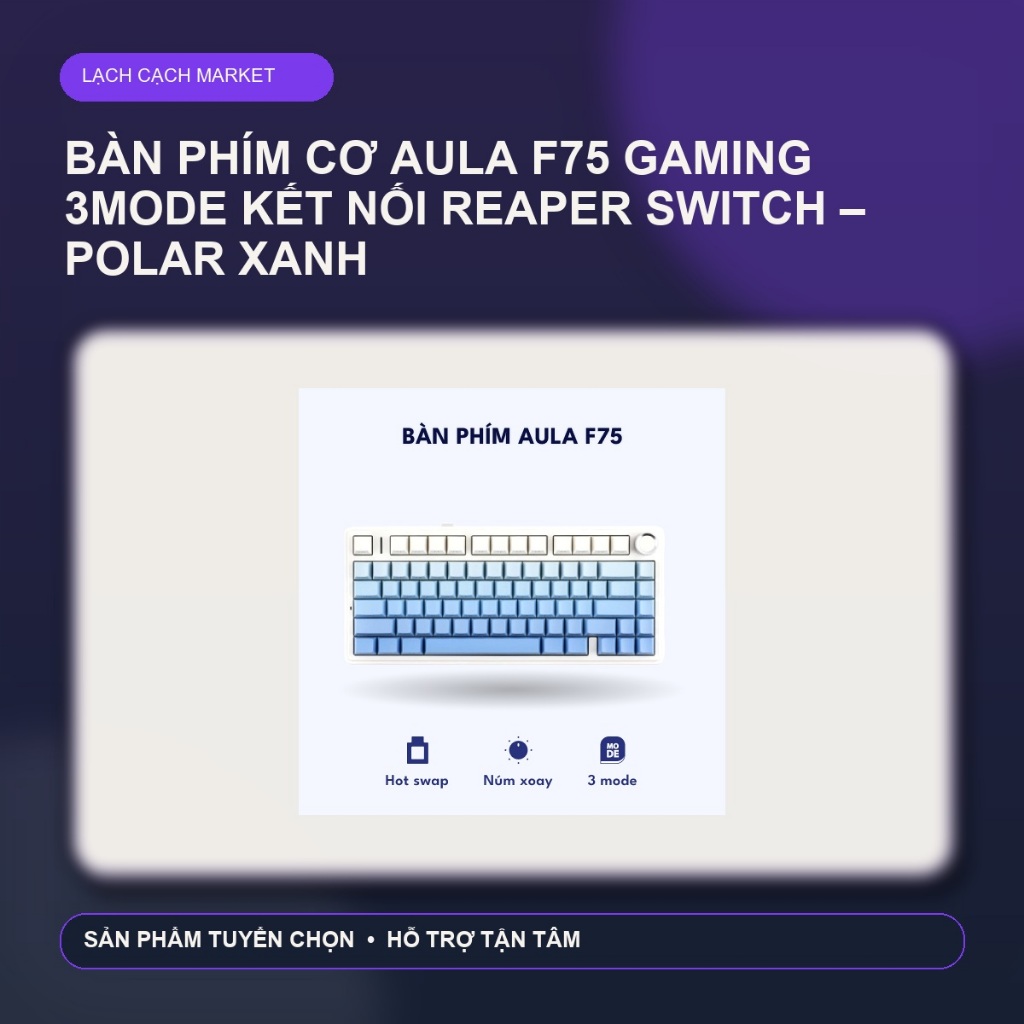 Bàn phím cơ Aula F75 gaming 3mode kết nối Reaper Switch – Polar xanh