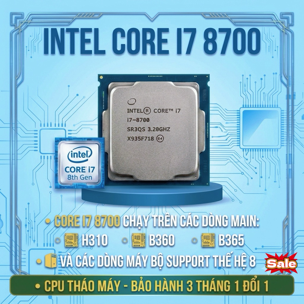 Cpu intel core i7 8700T / core i7 8700 (6 nhân /12 luồng) Thế hệ 8 (Chạy main h310/B360/365)