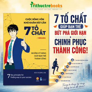 Sách - cuộc sống vốn khó khăn rất cần 7 tố chất để thành công
