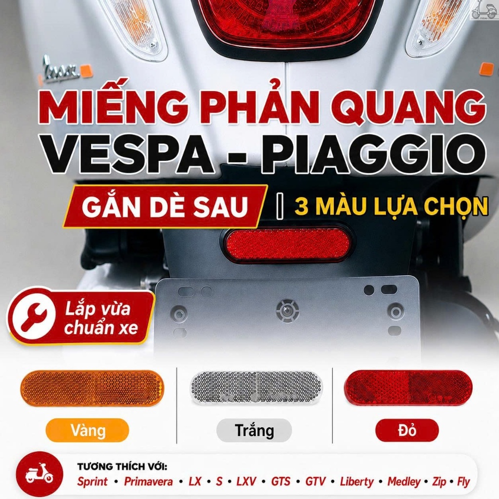 Miếng Phản Quang Vespa Piaggio Chính Hãng | Sprint Primavera LX S LXV GTS GTV Liberty Medley Zip FLY Gắn Dè Sau