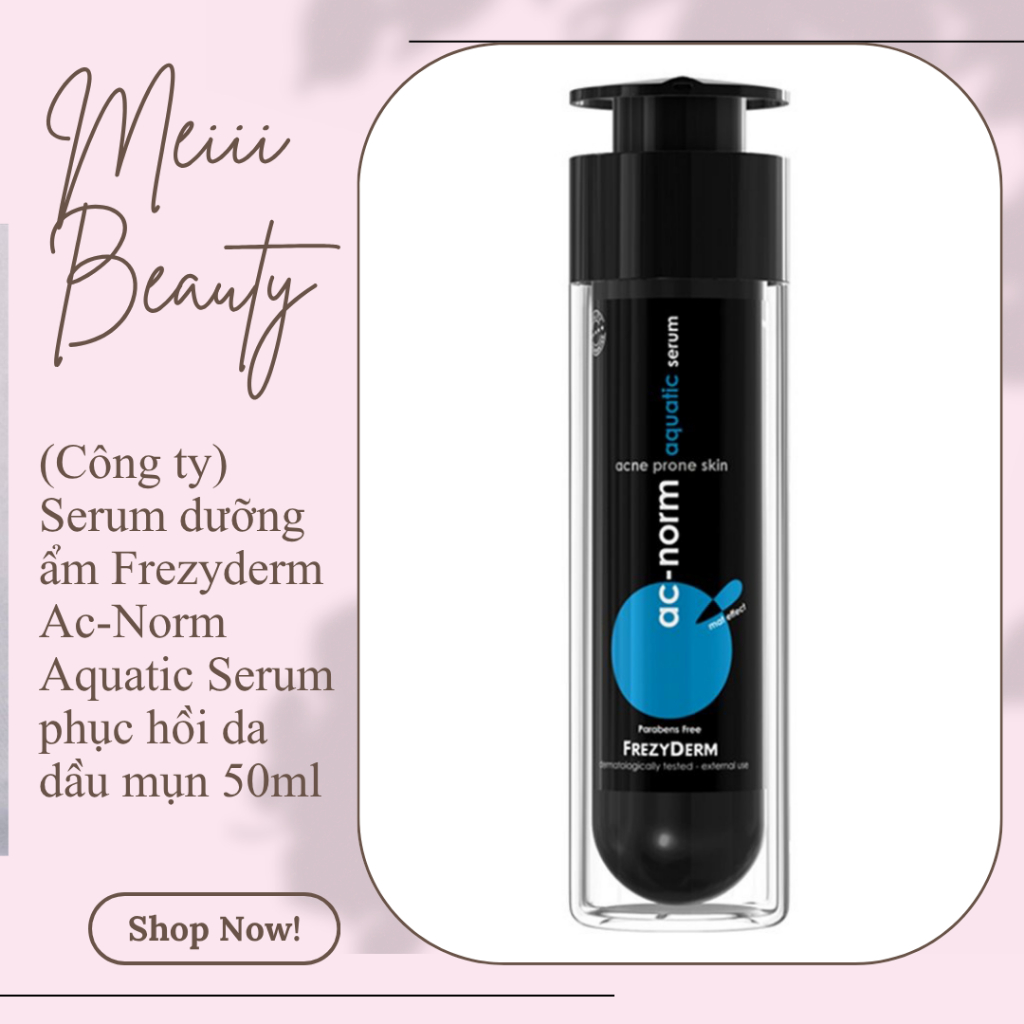 (Công ty) Serum dưỡng ẩm Frezyderm Ac-Norm Aquatic Serum phục hồi da dầu mụn 50ml