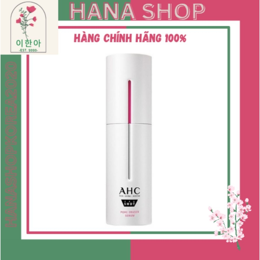 [AHC] Serum thu nhỏ lỗ chân lông AHC Pro Shot Pore Eraser Serum 30ml