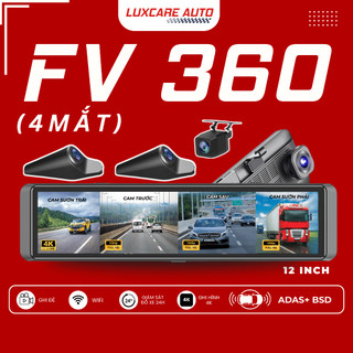 Camera Hành Trình ô tô FV360 LUXCAM, 4 mắt, Cảnh báo điểm mù, xe vượt, Tích Hợp ADAS + BSD, 4K + 1080p + 1080p + 1080p