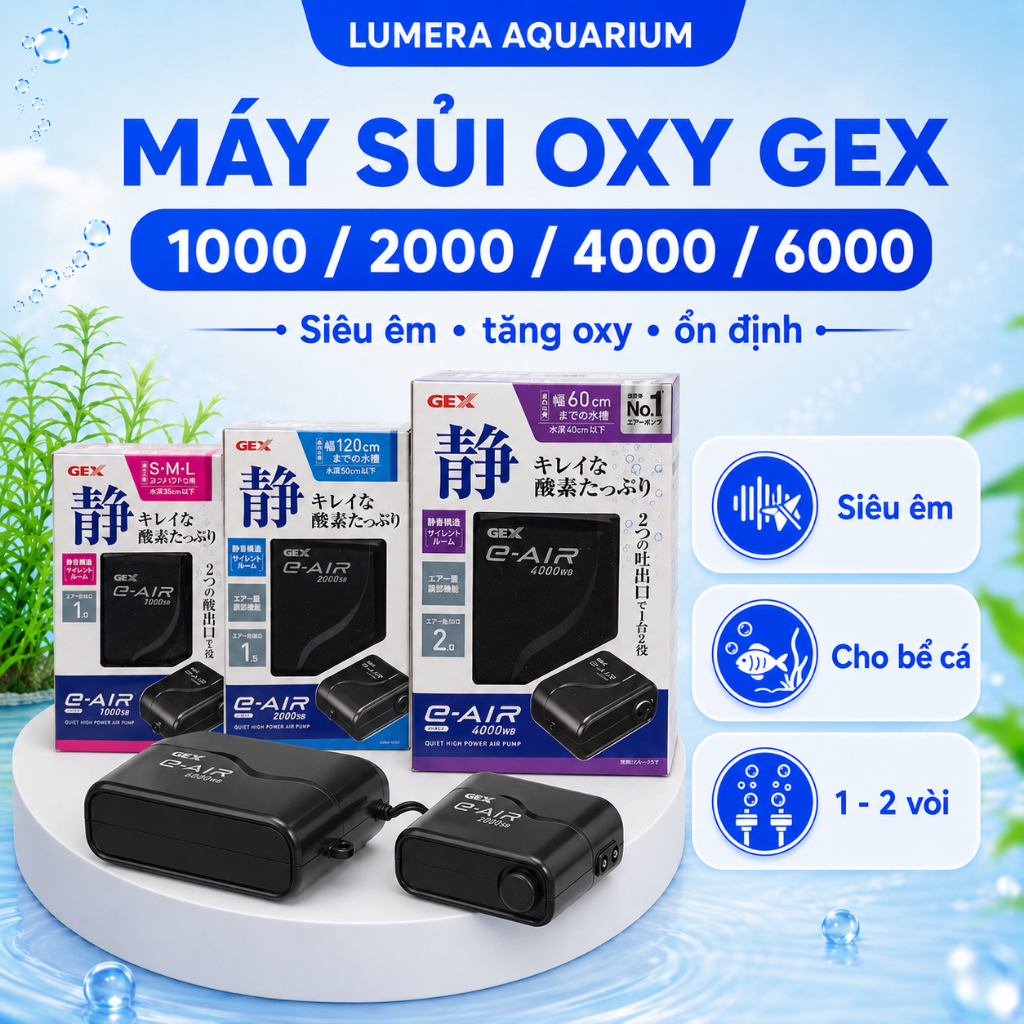 [Lumera Aquarium] Máy Sủi Oxy Siêu Êm GEX 1000 / GEX 2000 / GEX 4000 / GEX 6000 Cho Hồ Cá Cảnh