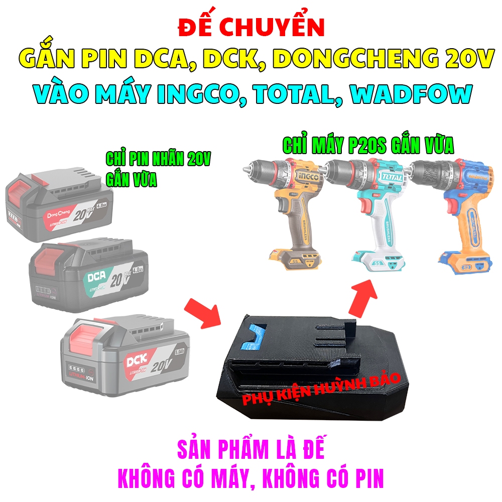 Ngàm Đế Chuyển Pin DCA 20V - DongCheng 20V - DCK 20V Sang Máy Ingco Total Wadfow P20S