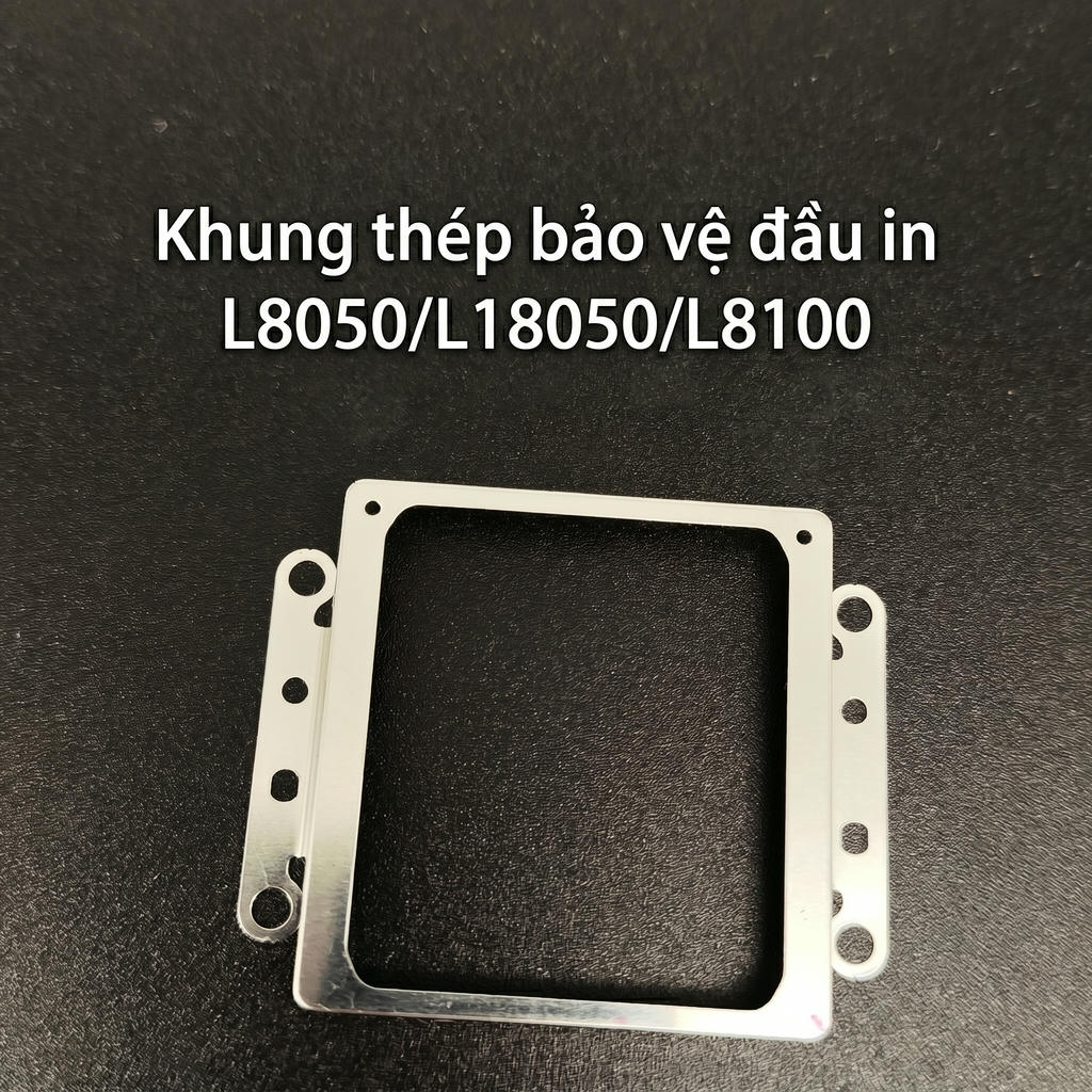 Khung thép bảo vệ đầu in Epson L8050/L18050/L8100 PSP0269