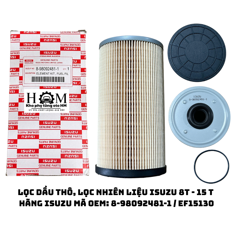LỌC DẦU THÔ, LỌC NHIÊN LIỆU ISUZU 8T - 15 TẤN FVM FRR HÃNG ISUZU MÃ OEM: 8-98092481-1 / EF15130
