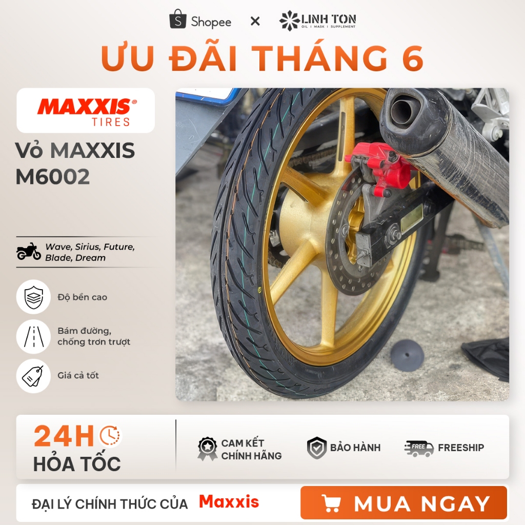 Vỏ lốp xe máy không ruột MAXXIS M 6002 80/90-17 TL + 70/90 - 17 TL + 100/80 - 16 + 120/80 - 16
