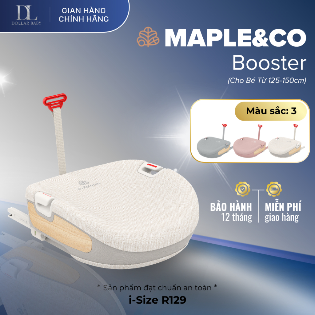 Ghế Ngồi Ô Tô Maple&Co Booster - Chuẩn An Toàn i-Size R129, ISOFIX - Chính Hãng