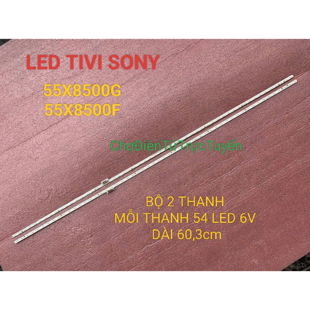 THANH LED TIVI SONY 55X8500F 55X8500G MỚI 100% BỘ 2 THANH MỖI THANH 54 BÓNG MỖI BÓNG 6V DÀI 60,3cm