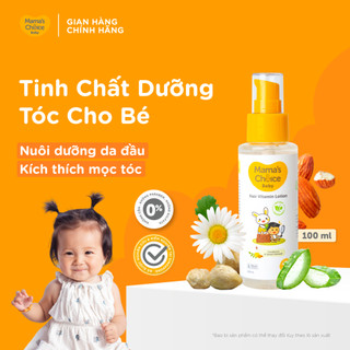 Tinh Chất Dưỡng Tóc Cho Bé Mama's Choice 100ml - Lành Tính Kích Mọc Tóc Khỏe, Giảm Khô Ngứa Da Đầu Từ 0 Tháng Tuổi