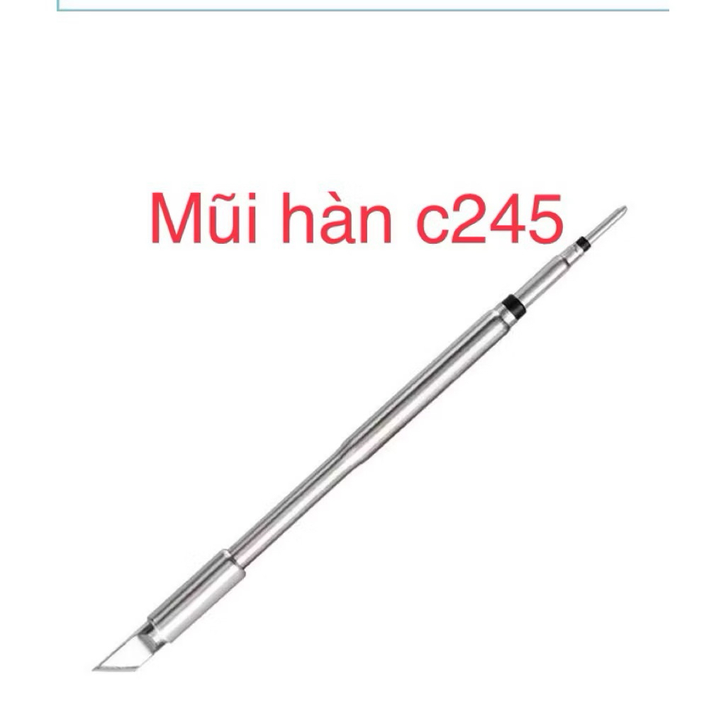 Mũi hàn C245, mũi hàn 245  đầu dao