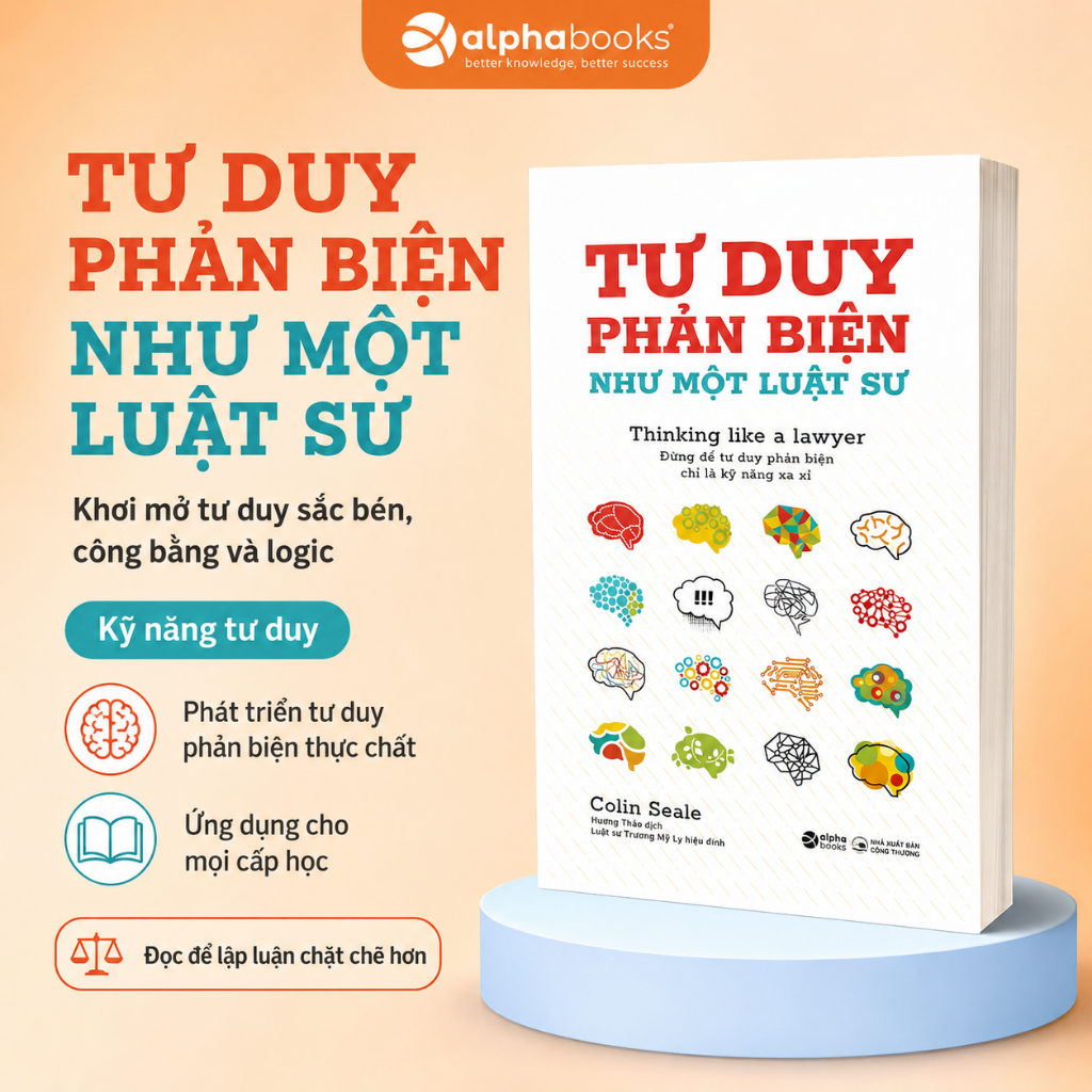 Sách Tư Duy Phản Biện Như Một Luật Sư - Thinking Like A Lawyer (Alpha Books)