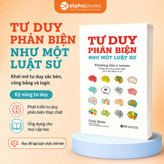 Sách Tư Duy Phản Biện Như Một Luật Sư - Thinking Like A Lawyer (Alpha Books)