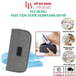 Túi đựng máy tăm nước du lịch h2ofloss, túi đựng phụ kiện đi du lịch