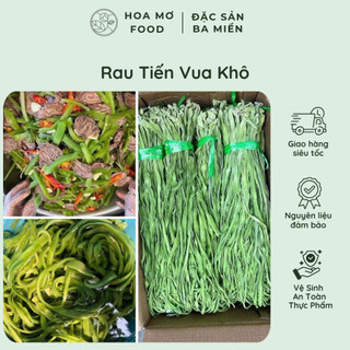 Rau Tiến Vua Khô Tự Nhiên – Rau Tiến Vua Nấu Canh, Trộn Gỏi, Xào (rau mùa mới - tuyển chọn)