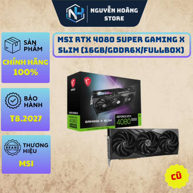 VGA card màn hình MSI RTX 4080 Super Gaming X Slim 16GB Cũ