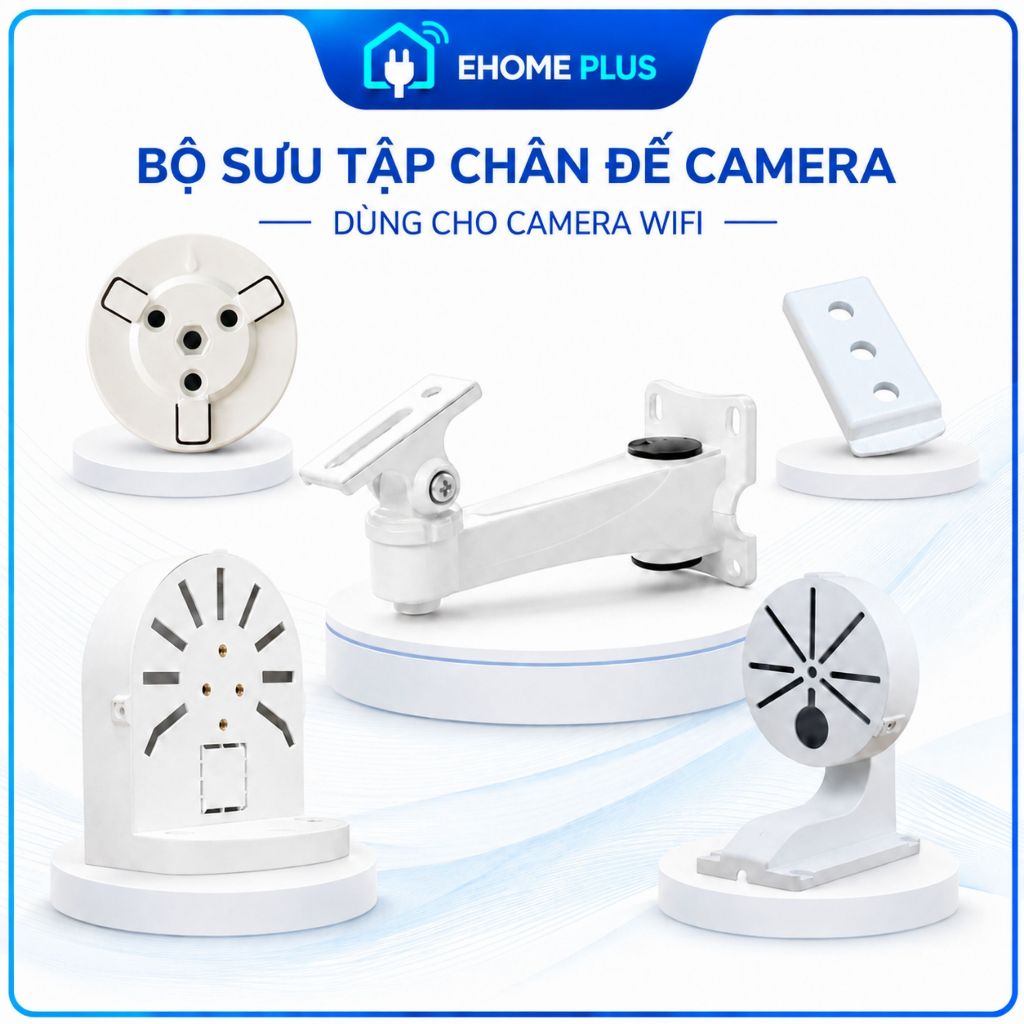 Bộ sưu tập chân đế Camera WiFi: đế chữ L, IMOU, EZVIZ, đế dài, Dome đa năng | C115