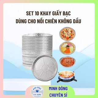 Set 10 khay giấy bạc đựng thực phẩm dùng cho nồi chiên không dầu size 18cm dùng cho nồi 2-5 lít