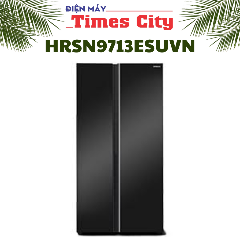 Tủ lạnh Hitachi side by side HRSN9713ESUVN  2 cánh 656 Lít
