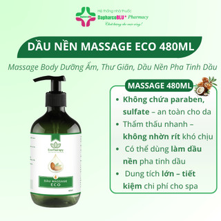 Dầu massage Eco 480ml - Massage Body Dưỡng Ẩm, Thư Giãn, Dầu Nền Pha Tinh Dầu Không Nhờn Rít Dapharco Blu