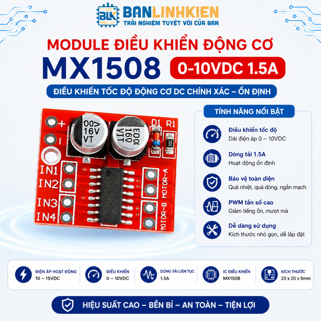 Module Điều Khiển Động Cơ MX1508 0-10VDC 1.5A BANLINHKIEN