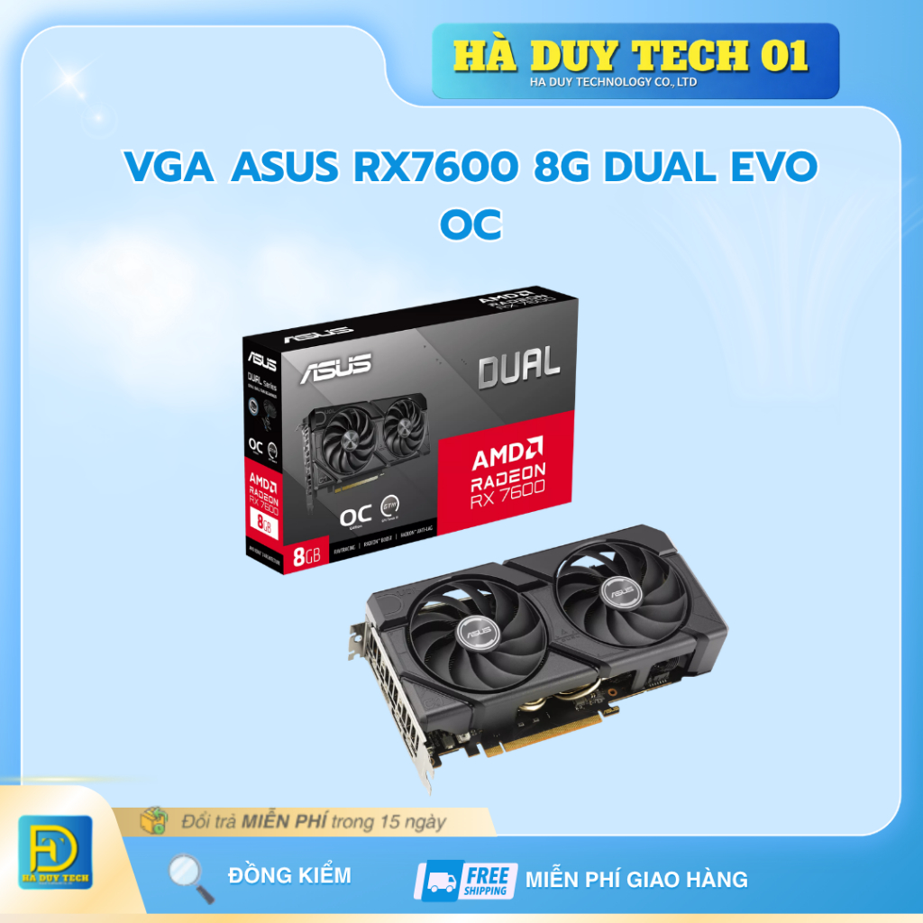 VGA ASUS RX7600 8G DUAL EVO OC - Cam Kết Chính Hãng - BH 36T - Ha Duy Tech