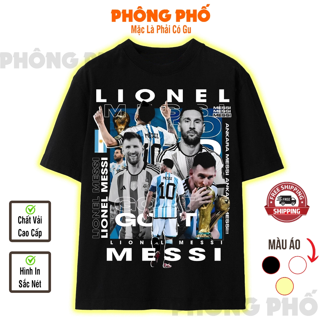 [PHÔNG PHỐ] Áo Thun Lionel Messi In Cao Cấp  - Áo Phông Bóng Đá GOAT World Cup Nam Nữ Unisex Hot 202