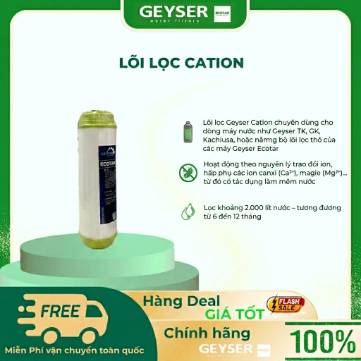 Lõi Lọc Nước Geyser Cation Chính Hãng | Lõi Thay Thế Máy Lọc Nước Geyser
