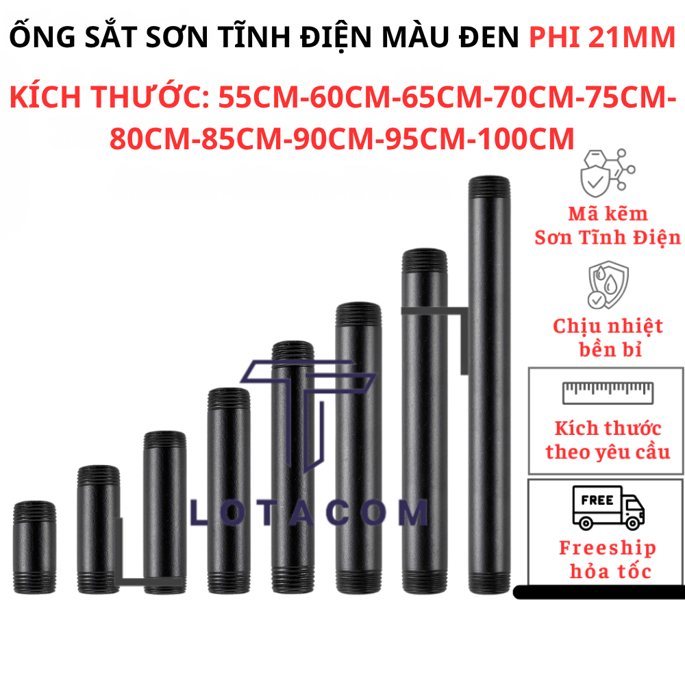 Ống Sắt Phi 21 60cm-100cm Sơn Tĩnh Điện Màu Đen Nhiều Kích Thước Lotacom Decor