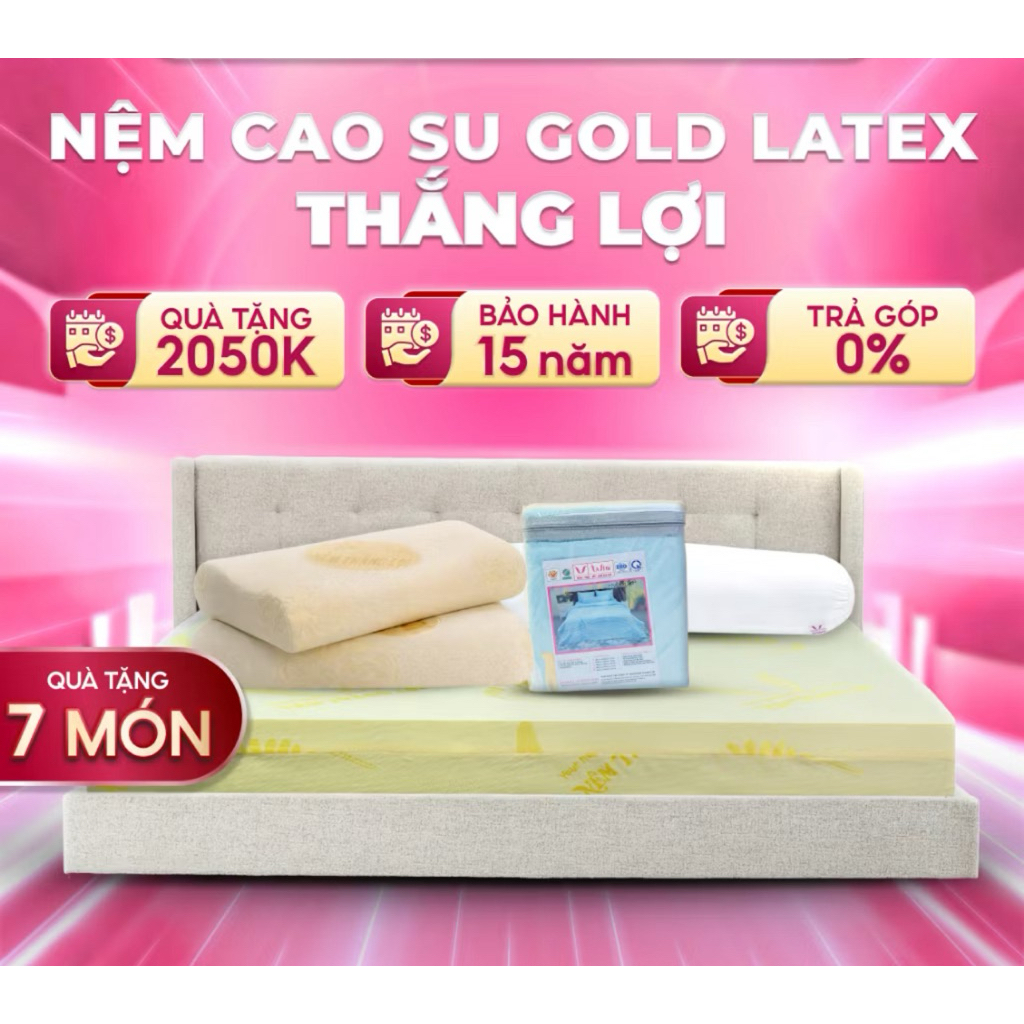 🦋🦋Nệm cao su cao cấp GOLD LATEX Thắng lợi BH 25 năm kèm quà tặng hấp dẫn. KHÁCH TỈNH ĐẶT ib SHOP