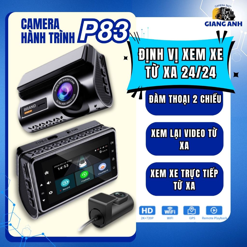 Camera Hành Trình Xem Xe Từ Xa 24/24 P83, Ghi Hình 2 Mắt Cam, Ghi Nét 2K, Định Vị Từ Xa, Giao Diện T