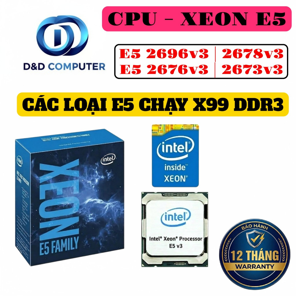 [BẢO HÀNH 12 THÁNG] CPU XEON E5 2696v3 │ E5 2678v3 │ E5 2676v3 │ E5 2673v3 .... CHẠY X99 DDR3