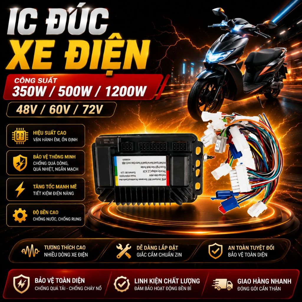 IC Đúc Xe Điện Công Suất 350W/500W/1200W - 48V/60V/72V Tiết Kiệm Điện/ChốngTrộm/3 Tốc Độ/Lùi/E - ABS
