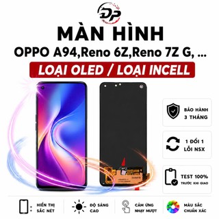 Màn Hình Oppo A94 A74 Reno 5F Reno 5Z Reno 6Z Reno 7Z Reno 8Z Realme X7 V15 OLED INCELL Mã Cáp 04 05 BH 3 Tháng