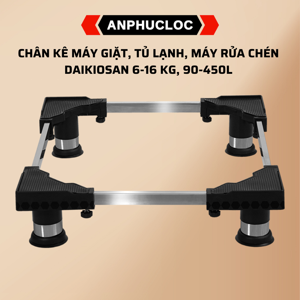 DAIKIOSAN Chân Kê Máy Giặt, Máy Sấy Tủ Lạnh, Máy Rửa Chén 6-16 kg, 90-450L…