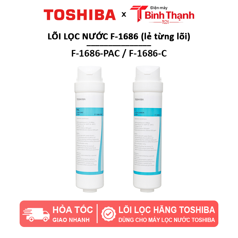 Lõi lọc nước Toshiba F-1686-PAC và F-1686-C cho máy lọc nước Toshiba TWP-N1686UV(W1) / TWP-N1843SV